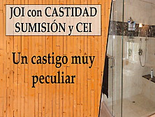 Spanish Joi Con Castigo,  Castidad Y Cei.  Expert Level.