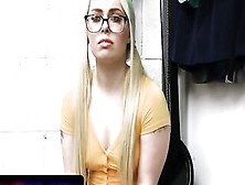 Shoplyfter - Thin Blonde Suspected Inside Security Threat Taken To The Backroom For Questioning