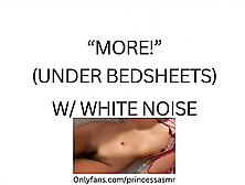 More! Under Sheets (White Noise Asmr)