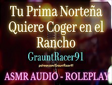 Pr1Ma Norteña Quiere Cogerte En El Rancho - Asmr Audio Roleplay