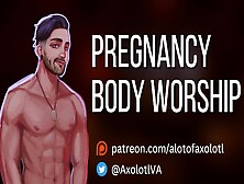 [M4F] Pregnancy Body Worship | Sfw Hubby Asmr Audio Roleplay