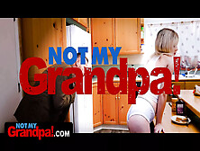 Not My Grandpa - Sexy Young Blondie Serves Her Step Grandpa And Satisfies All Of His Needs