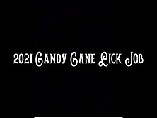 2021 Candy Cane Lick Job