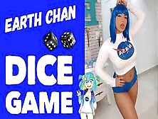 Cosplay Girl Earth Chan Dirty Talk - Dice Game - Riding On Dildo Cumming On Boobs And Mouth