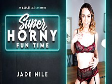 Jade Nile In Jade Nile - Super Horny Fun Time