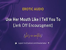 Let Her Swallow Your Meat,  Now Stroke | Audio [F4M] [Soft Voice] [Instruction] [Countdown]