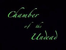 Chamber Of The Undead.