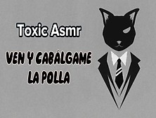 Ven Y Cabálgame La Polla [Audio Erótico,  Voz De Hombre Hablando Sucio]