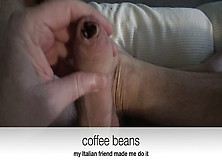 May 2022 Coffee Beans And Cum - Jerk Off And Eating The Beans