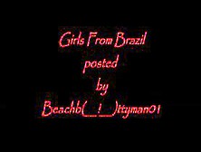 Girls From Brazil By Beachbootyman01