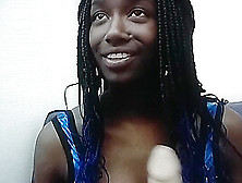 Beautiful Black Girl Sucks Dildo Webcam Tease