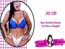 Well Vagina Giving Booty To Negão Roludo! | Joi Cei | Guided