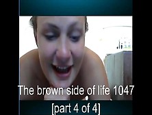 The Brown Side Of Life 1047