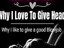 (Sexsual Audio Story) Why I Love To Gives Oral Sex