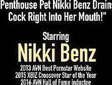 Penthouse Pet Nikki Benz Drains Cock Right Into Her Mouth!