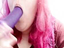 Changing The Colour Of My Sex Toy With My Mouth - Vibrator Head