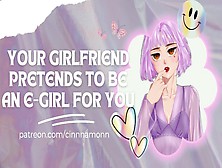 Your Gf Uses Her Anime Voice And Pretends To Be An E-Chick For You | Asmr Audio Roleplay
