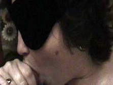 Blindfolded Whore Gayle Masterbates While Sucking Cock And Gets Cum On Her Face