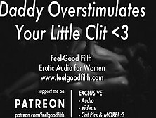 Ddlg Roleplay: Daddy Makes You Cum Until You Cry (Erotic Audio For Women)