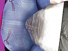 Gigantic Butt Into Jeans Peeing With Toy
