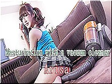 Masturbation With A Vacum Cleaner - Fetish Japanese Video