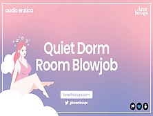 [Asmr] Quiet Dorm Room Bj [Audio Roleplay]