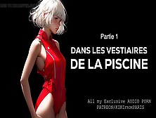 Erotic Story In French - In The Changing Rooms Of The Pool - Part 1