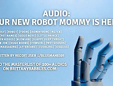 Audio: Your New Robot Mommy Is Here!