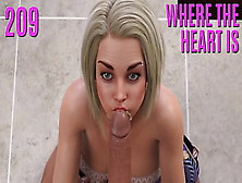 Where The Heart Is #209 • She Has A Hard Time Sucking All That Cum