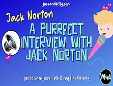 Asmr Voice: A Purrfect Interview With Jack Norton [Get To Know] [Faq] [Weird Af] [Audio]