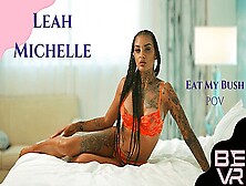 Leah Michelle In Eat My Bush