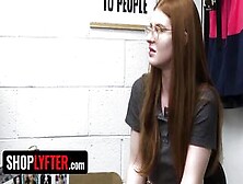 Shoplyfter - Petite Red Haired 19 Year Old Needs To Find A Way