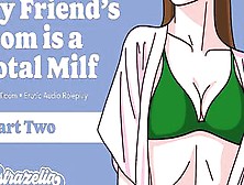 Naughty Audio: My Friend’S Milf Is A Total Milf – Part Two