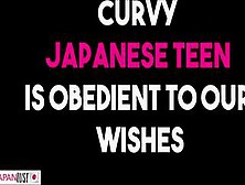 Curvy Japanese Teen Is Ready To Obey