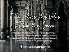 I Can Prove My Value To You My Queen [Msub] [Bondage] [Creampie] [Cunnilingus] [I Belong To You]