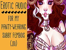Joi For Panty Wearing Submissive Femboi | Jack Off Instructions Climax Control Erotic Audio