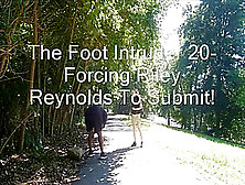 The Foot Intruder 20-Forcing Riley Reyjnolds To Submit! Preview
