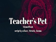 Teacher's Pet [Erotic Audio For Women][Gentlefdom]