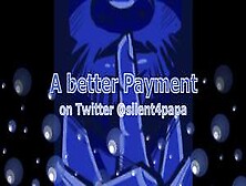 A Better Payment - You Or The Money