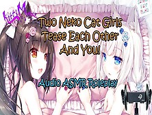 Asmr - 2 Hentai Neko Cat Sluts Tease Each Other And You! Audio Roleplay