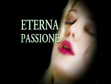 Eterna Passione (Full Original Movie In Hd Version)