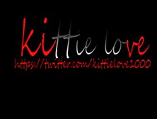 06- Kittielove1000 -Fucking Cette Chatte Usée2- Twitter Kitt