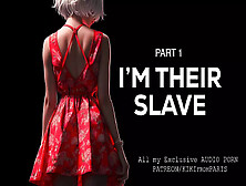 Audio Porn - I'm Their Slave - Part 1