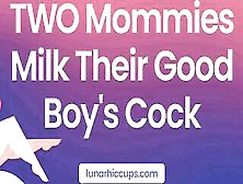 Asmr | 2 Mommies Milk Their Irresistible Boy's Penis [Audio Roleplay] [Wet Sounds] [Two Girls]