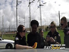 Three Female Police Officers Arrested A Black Guy.