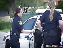 White Female Cops With Huge Butts And Tits Are Fucking In Threesome With Black Men