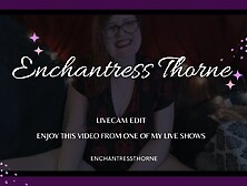 Sexy Live Show Edit From January - Enchantressthorne