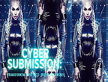Cyber Submission.  Transforming Men Into Groveling Drones