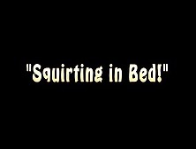 Its Cleo Squirting In Bed