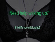 [F4M] [Blowjob] [Pov] [Audio] Femdom Gives You A Oral Sex